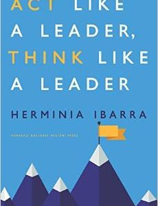 Act Like A Leader, Think Like A Leader
