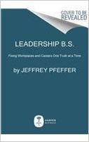 Leadership B.S. - Inspiring Leadership Now