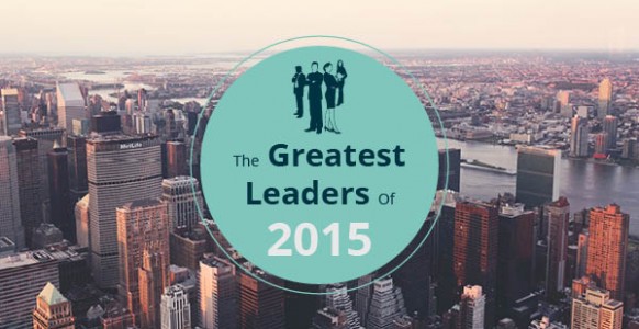 Greatest Leaders of 2015 Greatest Leaders of 2015