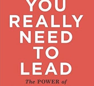 leadership books - what you really need to lead leadership books - what you really need to lead