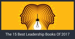 The 15 Best Leadership Books Of 2017