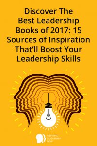the best leadership books of 2017 15 sources of inspiration that ll boost your leadership skills