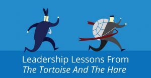 leadership lessons tortoise and the hare