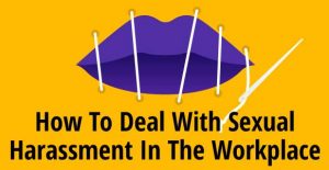 How To Deal With Sexual Harassment