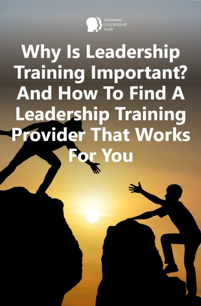 why-is-leadership-training-important - pin - Inspiring Leadership Now