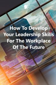 how to develop your leadership skills for the workplace