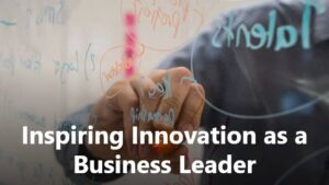 inspiring-innovation-as-a-business-leader