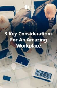 key-considerations-for-an-amazing-workplace