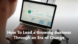how to lead a growing business